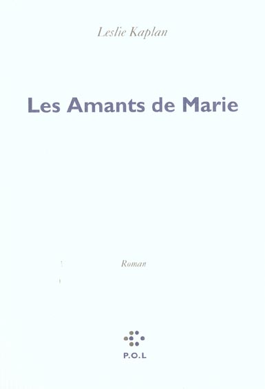 DEPUIS MAINTENANT, IV : LES AMANTS DE MARIE