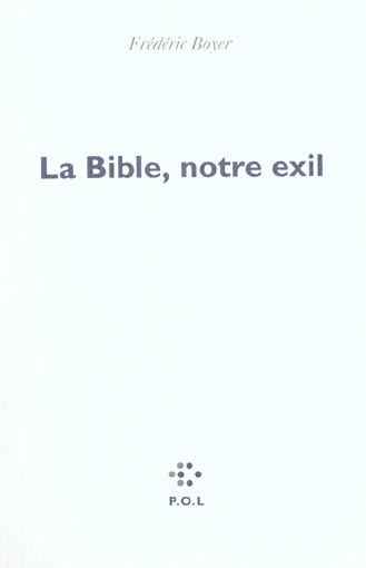 LA BIBLE, NOTRE EXIL