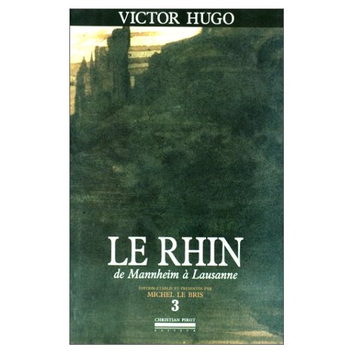 LE RHIN - T. 3 - DE MANNHEIM A LAUSANNE