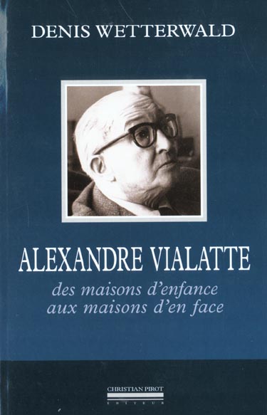 ALEXANDRE VIALATTE - DES MAISONS D'ENFANCE AUX MAISONS D'EN F