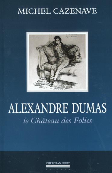 ALEXANDRE DUMAS - LE CHATEAU DES FOLIES