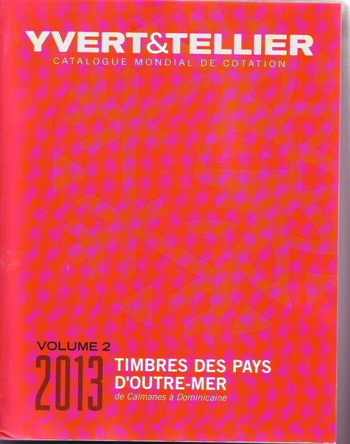 TIMBRES DES PAYS D OUTRE-MER VOLUME 2 DE CAIMANES A DOMINICAINE 2013