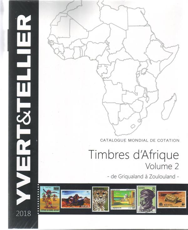 AFRIQUE VOLUME 2 - 2018 (TIMBRES DES PAYS D AFRIQUE DE GRIQUALAND A ZOULOULAND)