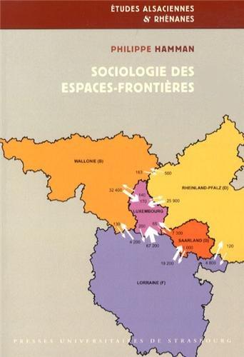 SOCIOLOGIE DES ESPACES-FRONTIERES - LES RELATIONS TRANSFRONTALIERES AUTOUR DES FRONTIERES FRANCAISES