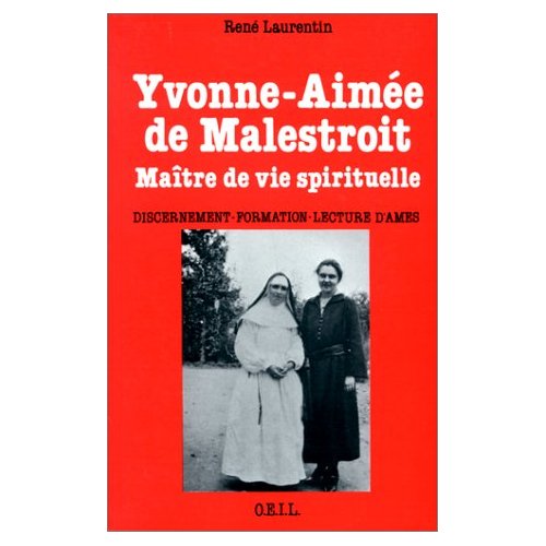 YVONNE-AIMEE DE MALESTROIT : MAITRE DE VIE SPIRITUELLE - DISCERNEMENT - FORMATION - LECTURE D'AMES