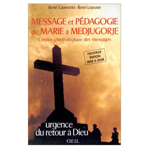 MESSAGE ET PEDAGOGIE DE MARIE A MEDJUGORJE - CORPUS CHRONOLOGIQUE DES MESSAGES
