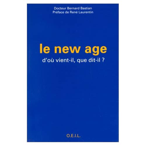 LE NEW AGE - D'OU VIENT-IL, QUE DIT-IL ?