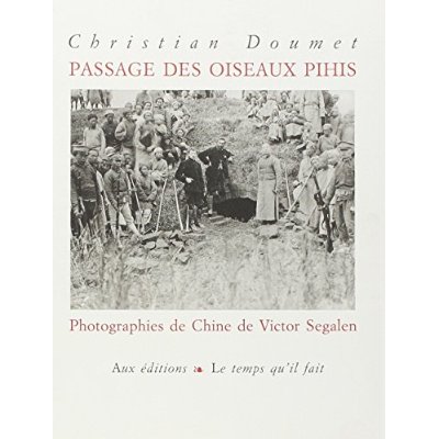 PASSAGE DES OISEAUX PIHIS PHOTOGRAPHIES DE CHINE DE VICTOR SEGALEN