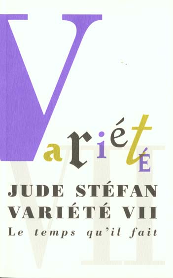 VARIETE VII