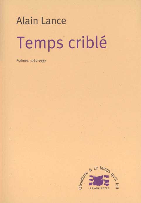 TEMPS CRIBLE POEMES 1962-1999