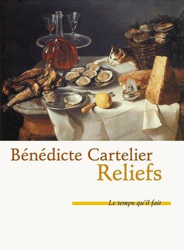 RELIEFS - SORTES DE CHRONIQUES MOITIE-HUMORISTIQUES SUR LA CUISINE