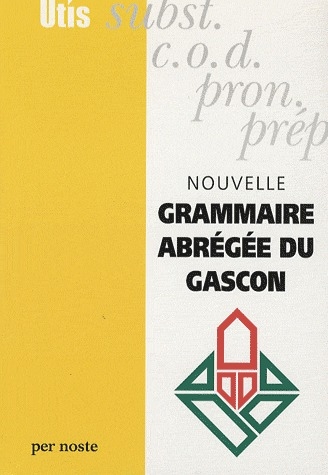 NOUVELLE GRAMMAIRE ABREGEE DU GASCON