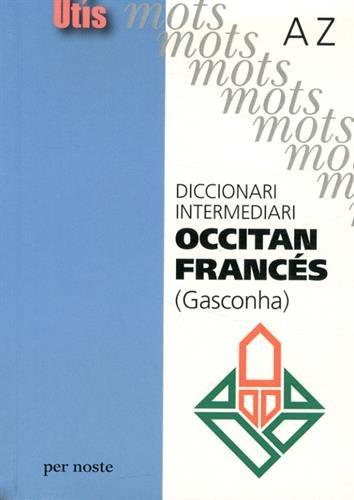 DICCIONARI INTERMEDIARI OCCITAN-FRANCES (GASCONHA)