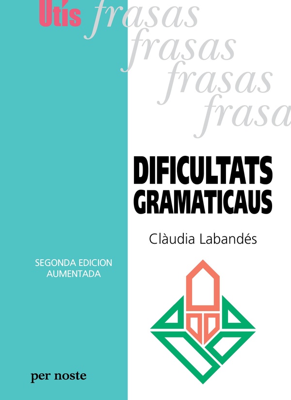 DIFICULTATS GRAMATICAUS - SEGONDA EDICION AUMENTADA