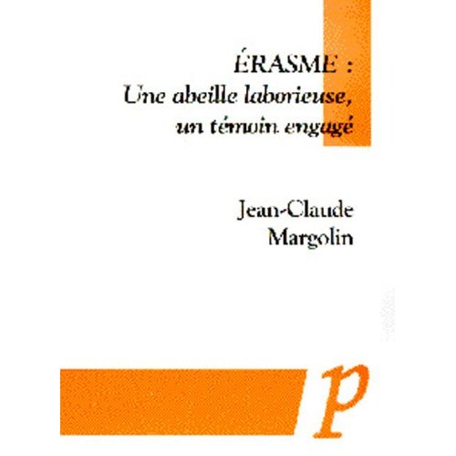 ERASME : UNE ABEILLE LABORIEUSE, UN TEMOIN ENGAGE
