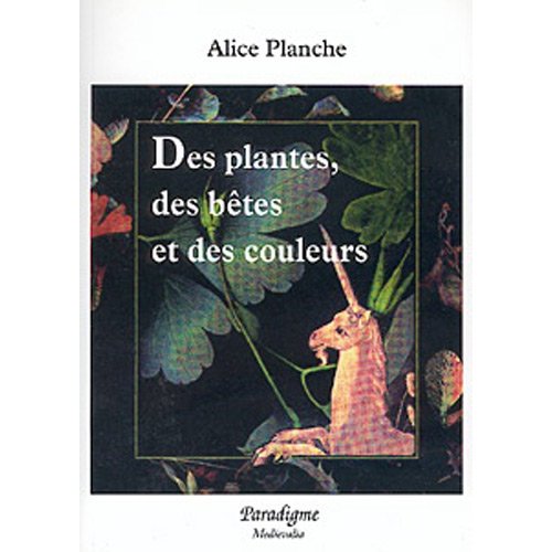DES PLANTES, DES BETES ET DES COULEURS