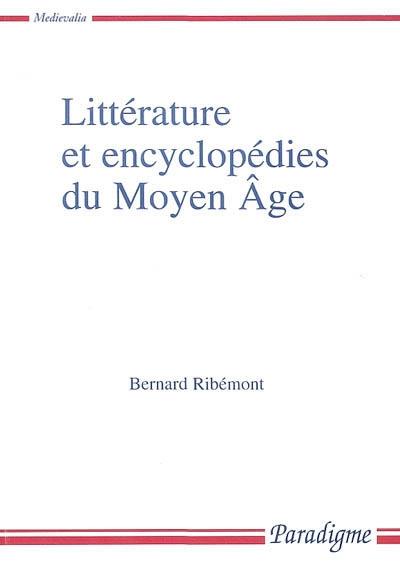 LITTERATURE ET ENCYCLOPEDIES DU MOYEN AGE