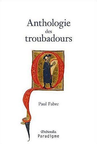 ANTHOLOGIE DES TROUBADOURS