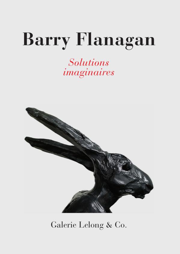 BARRY FLANAGAN : SOLUTIONS IMAGINAIRES