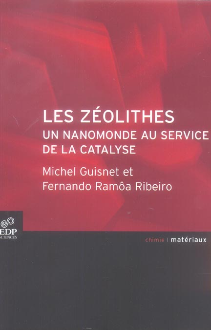 LES ZEOLITHES, UN NANOMONDE AU SERVICE DE LA CATALYSE