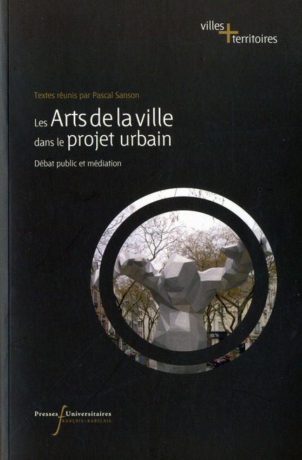 ARTS DE LA VILLE DANS LE PROJET URBAIN - DEBAT PUBLIC ET MEDIATION