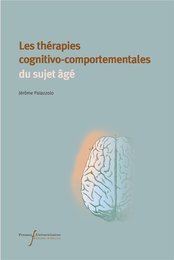 LES THERAPIES COGNITIVO-COMPORTEMENTALES DU SUJET AGE