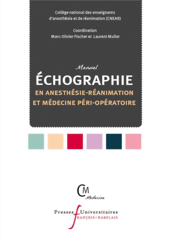 MANUEL D'ECHOGRAPHIE EN ANESTHESIE-REANIMATION ET MEDECINE PERI-OPERATOIRE