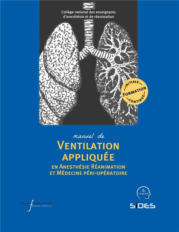 MANUEL DE VENTILATION APPLIQUEE EN ANESTHESIE REANIMATION ET MEDECINE PERI-OPERATOIRE