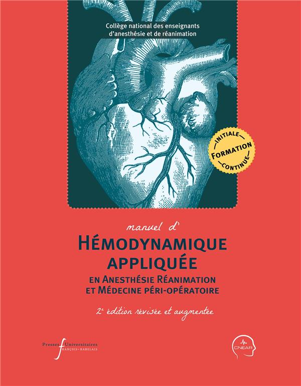 MANUEL D'HEMODYNAMIQUE APPLIQUEE EN ANESTHESIE REANIMATION ET MEDECINE PERI-OPERATOIRE - 2E EDITION