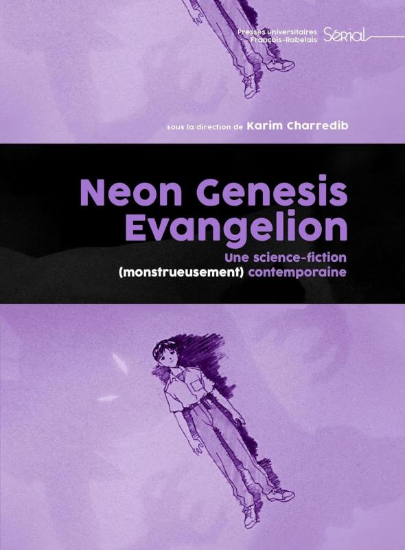 NEON GENESIS EVANGELION - UNE SCIENCE-FICTION (MONSTRUEUSEMENT) CONTEMPORAINE