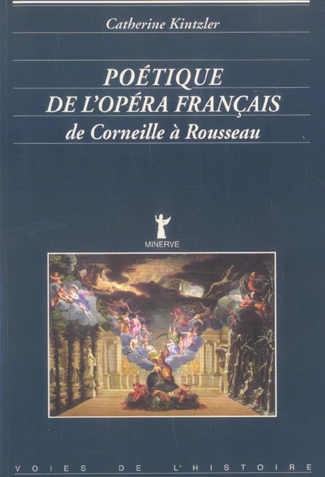 POETIQUE DE L'OPERA FRANCAIS, DE CORNEILLE A ROUSSEAU