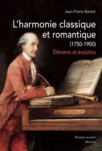 L' HARMONIE CLASSIQUE ET ROMANTIQUE (1750-1900) - ELEMENTS ET EVOLUTION