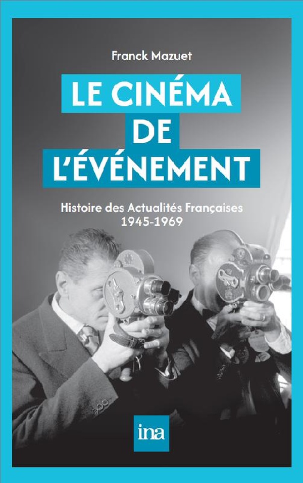 LE CINEMA DE LEVENEMENT - HISTOIRE DES ACTUALITES FRANCAISES