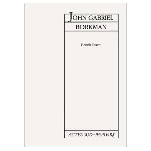 JOHN GABRIEL BORKMAN (AS)