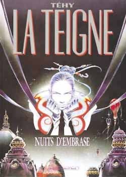 LA TEIGNE - TOME 01 - NUITS D'EMBRASE