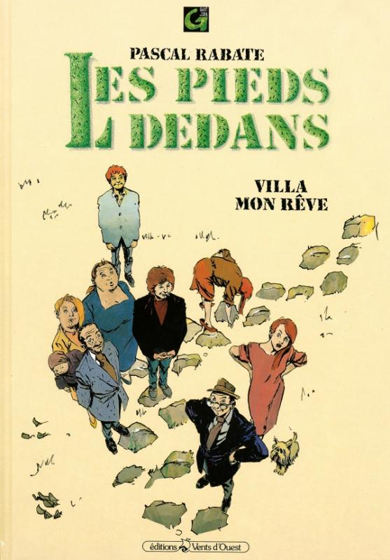LES PIEDS DEDANS - TOME 01 - VILLA MON REVE