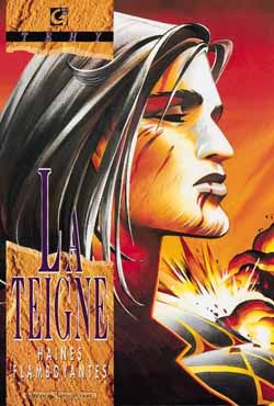 LA TEIGNE - TOME 02 - HAINES FLAMBOYANTES