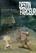 PACUSH BLUES - TOME 04 - QUATRIEME DIMENSION - DESTIN FARCEUR - CRESCENDO