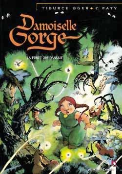 DAMOISELLE GORGE - TOME 01 - LA FORET QUI DANSAIT