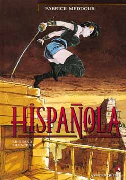 HISPANOLA - TOME 02 - LE GRAND SILENCIEUX