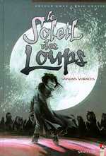 LE SOLEIL DES LOUPS - TOME 03 - SAISONS VORACES