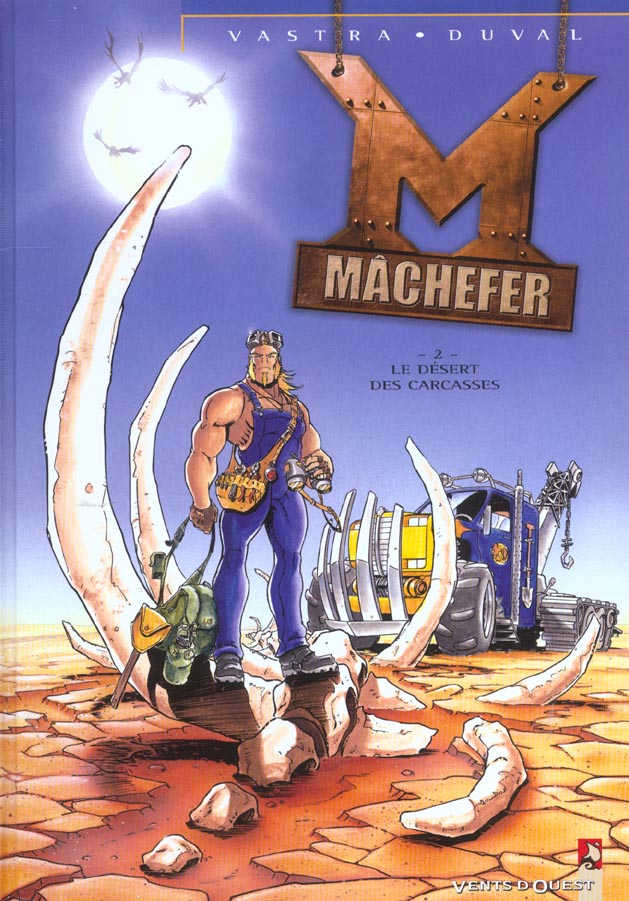 MACHEFER - TOME 02 - LE DESERT DES CARCASSES