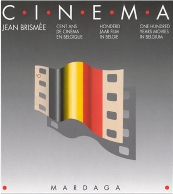 CENT ANS DE CINEMA EN BELGIQUE