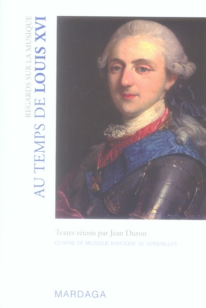 REGARDS SUR LA MUSIQUE AU TEMPS DE LOUIS XVI