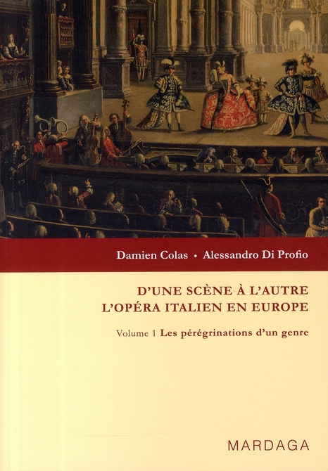 D'UNE SCENE A L'AUTRE  : OPERA ITALIEN EN EUROPE V1 - LES PEREGRINATIONS D'UN GENRE