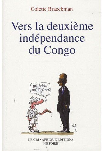 VERS LA DEUXIEME INDEPENDANCE DU CONGO
