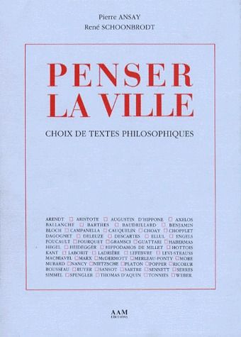 PENSER LA VILLE - CHOIX DE TEXTES PHILOSOPHIQUES