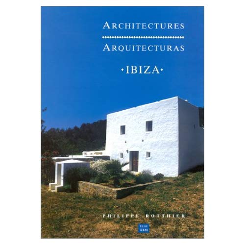 ARCHITECTURES ARQUITECTURAS IBIZA