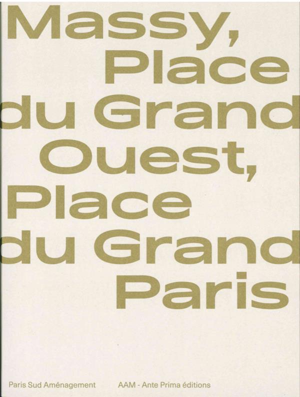 PLACE DU GRAND OUEST, PLACE DU GRAND PARIS - UNE HISTOIRE DE VILLE