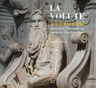 LA VOLUTE - REMETTRE L'HOMME AU COEUR DE L'ARCHITECTURE